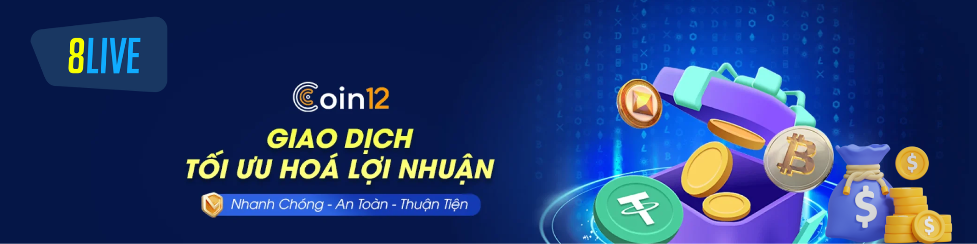 8live liên kết cùng coin 12 để giao dịch tối ưu hóa lợi nhuận